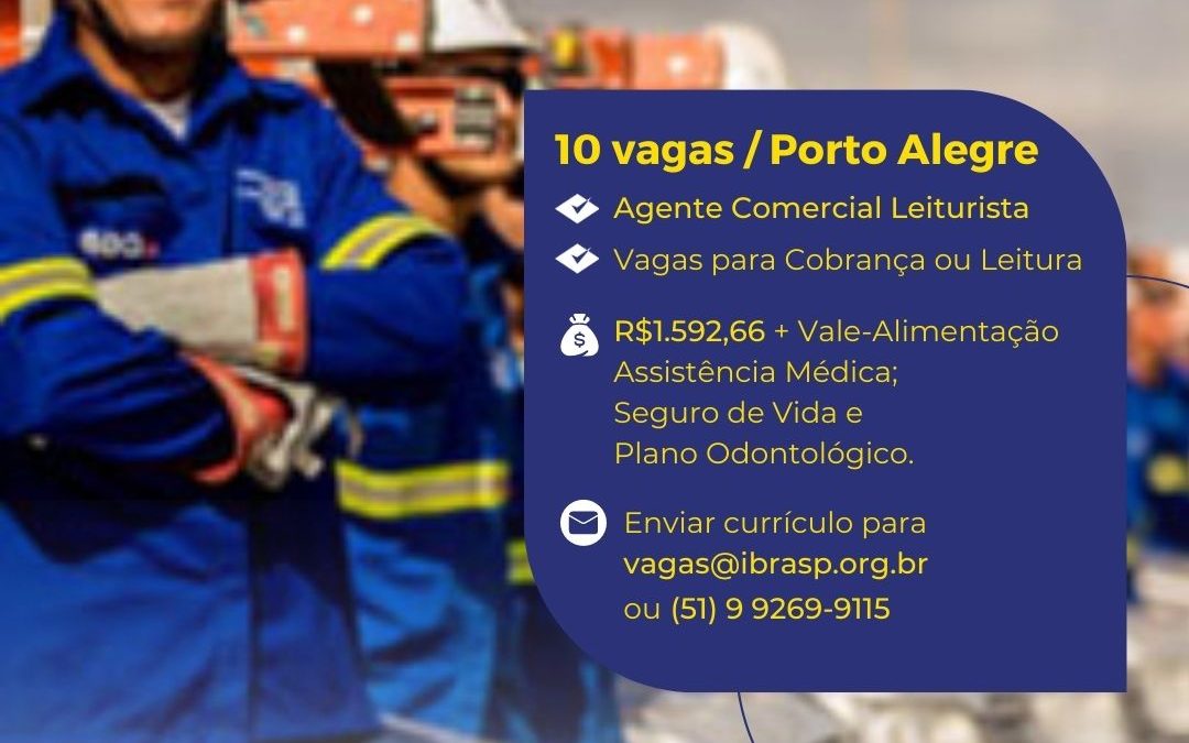 IBRASP realiza seleção para Agente Comercial Leiturista em Porto Alegre/RS